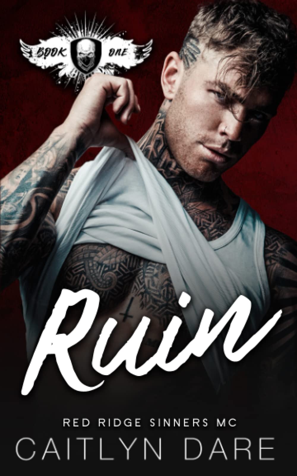 Ruin: A Dark MC Romance (Red Ridge Sinners MC)