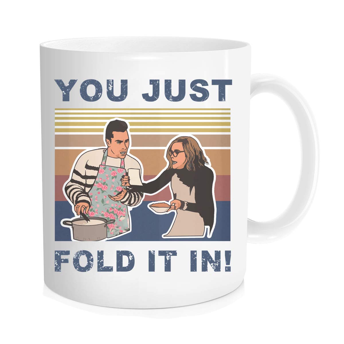 RUAN HOME You Just Fold it In Mug Moira Rose David Rose Schitt Cooking with Cheese Funny Coffee Mug Quote Vintage Look Motivation - Novelty Coffee Mug - 11oz S003