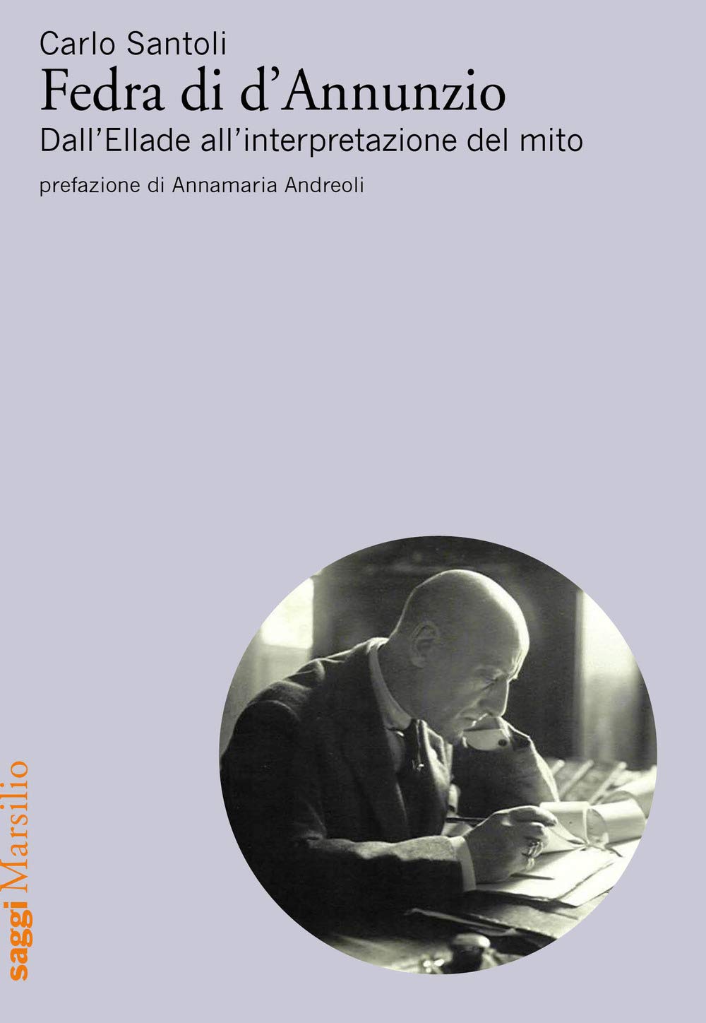 Fedra Di D'annunzio. Dall'ellade All'interpretazione Del Mito - 4