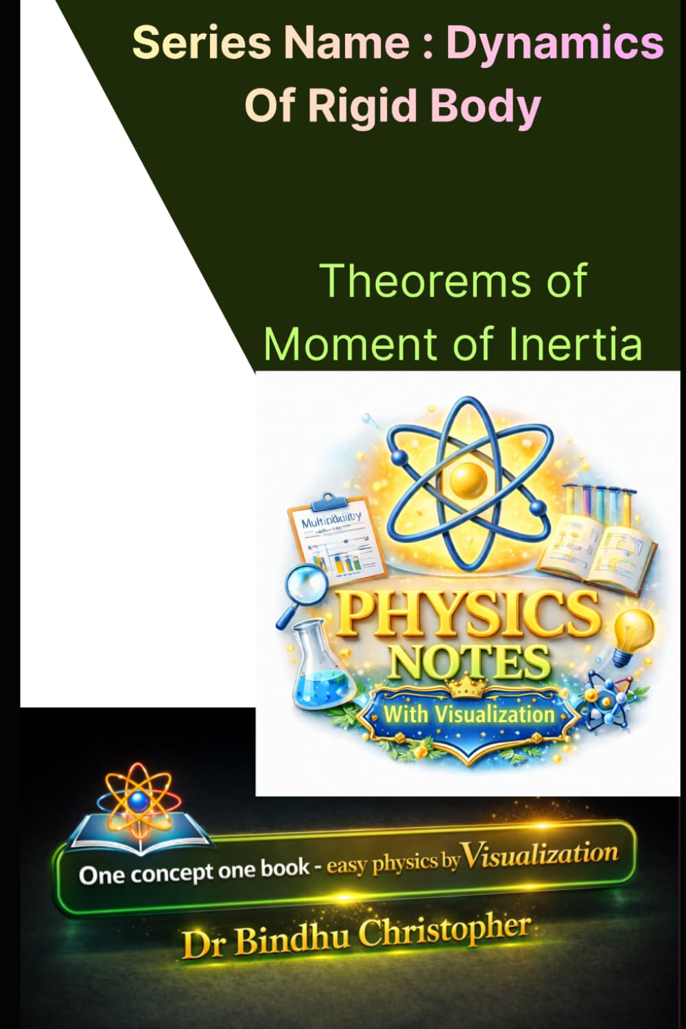 Microteaching Book- Theorems of Moment of Inertia: Easy Physics by Visualization (Dynamics Of Rigid Body)