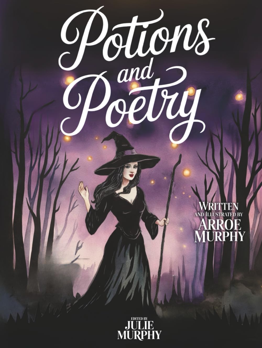 Potions and Poetry: Spells, Poems and the Stories We Carry