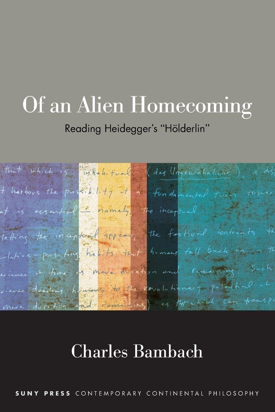 Of an Alien Homecoming: Reading Heidegger's "Hölderlin" (Contemporary Contin Philosophy)      Paperback – January 2, 2023