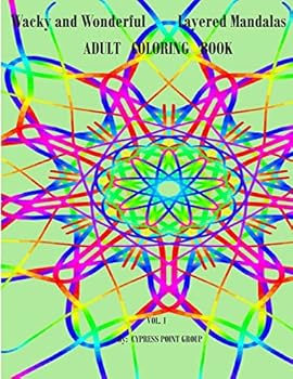 Paperback Adult Coloring Book: Wacky and Wonderful Layered Mandalas Book