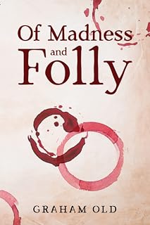 Of Madness and Folly
