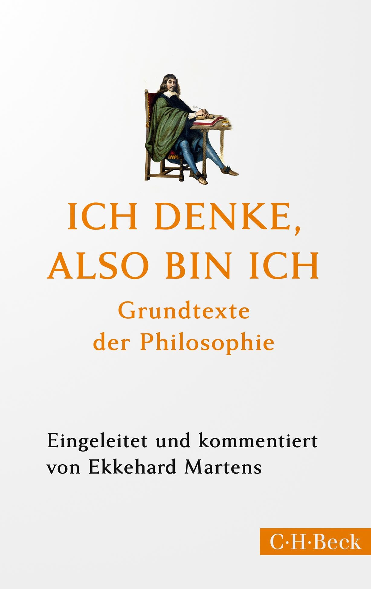Beck | Buch | Ich denke, also bin ich: Grundtexte der Philosophie (Paperback)