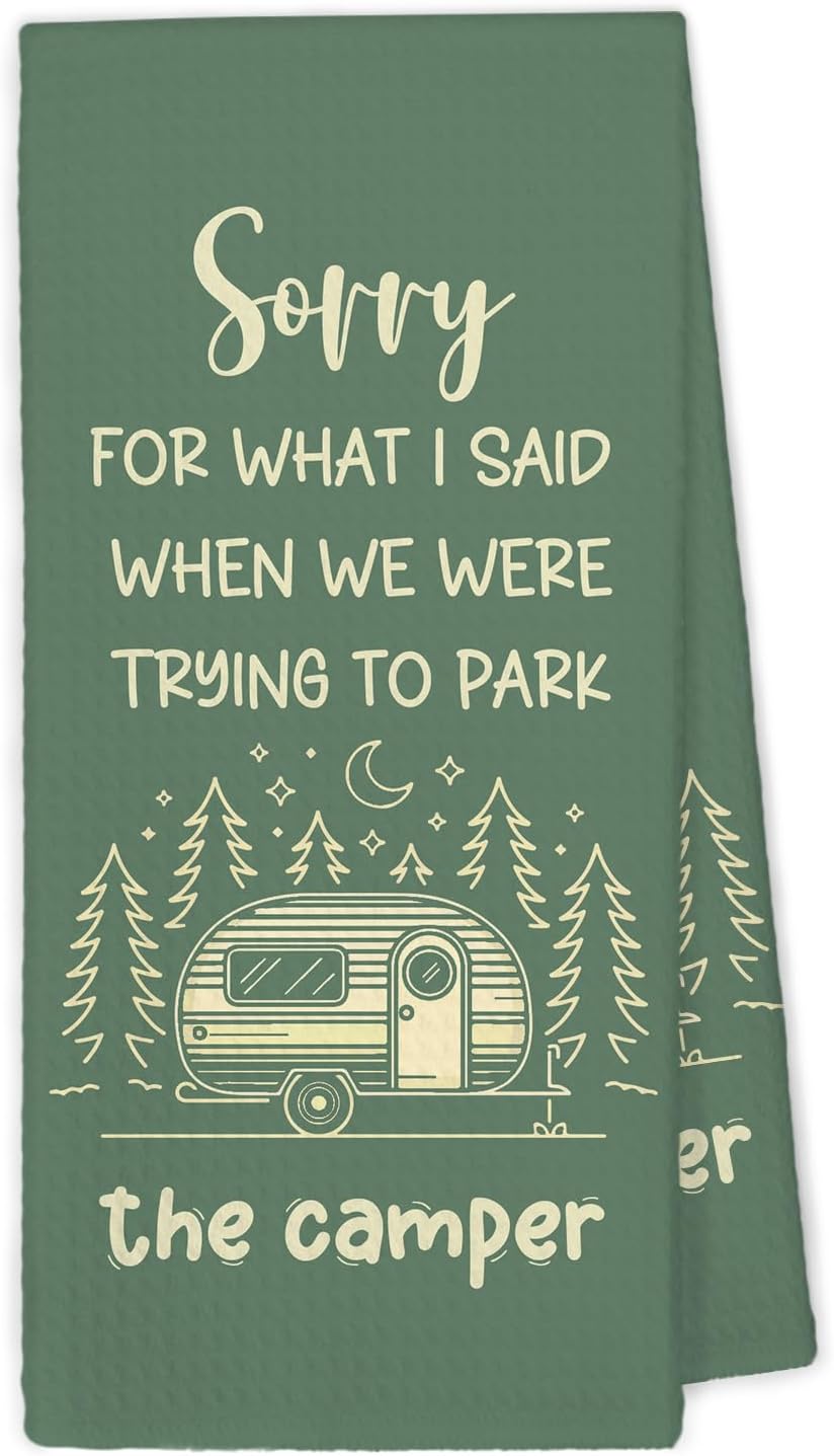 Sorry for What I Said While Parking Kitchen Towels - Green Camper Dish Hand Tea Towels, Gifts for Rv Owners Campers Hikers Decorative Towel for Bathroom Kitchen, 16x24 Inches