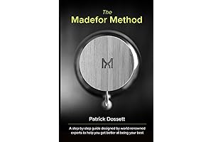 The Madefor Method: A Step-By-Step Guide to Enhance Personal Growth