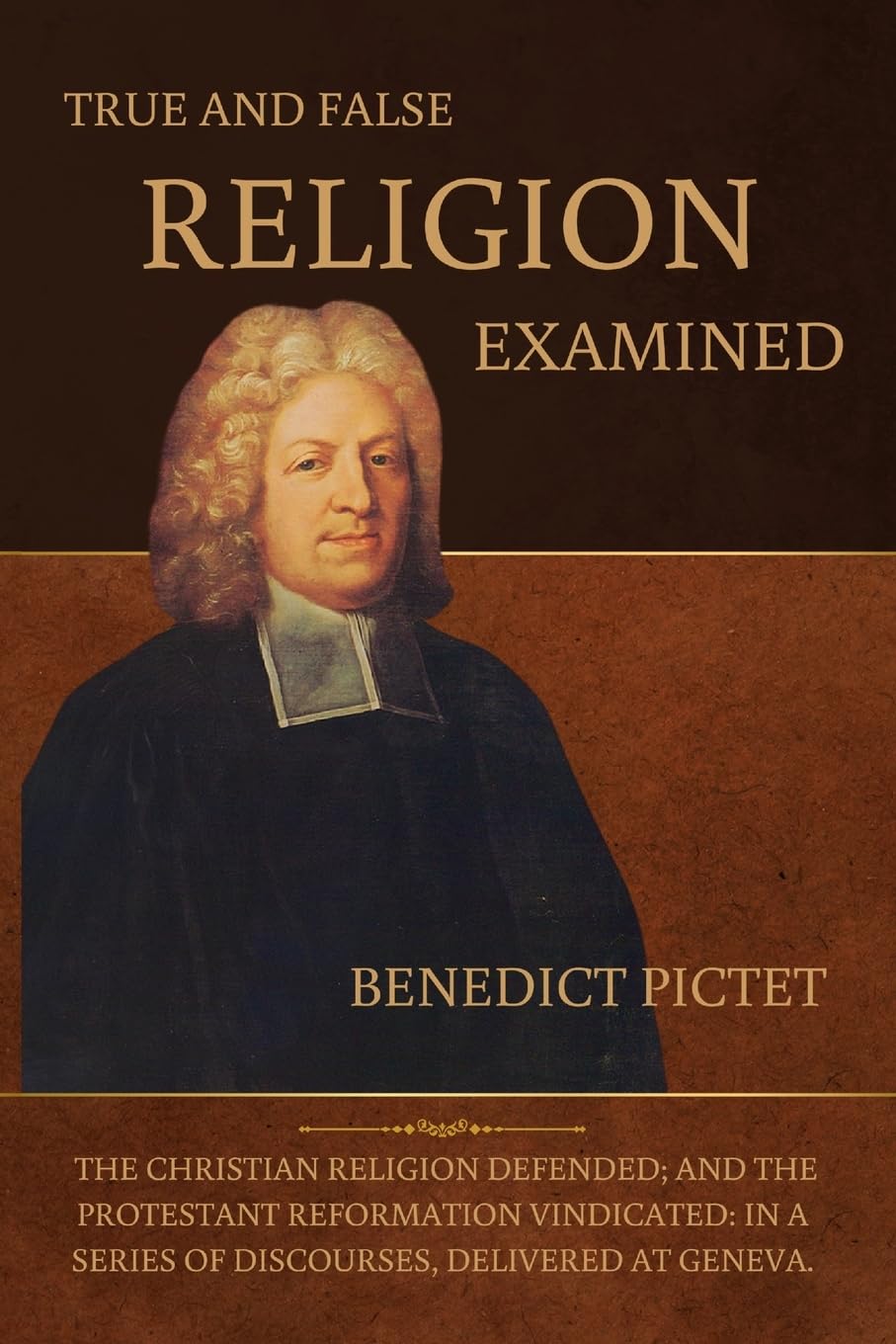 True and False Religion Examined