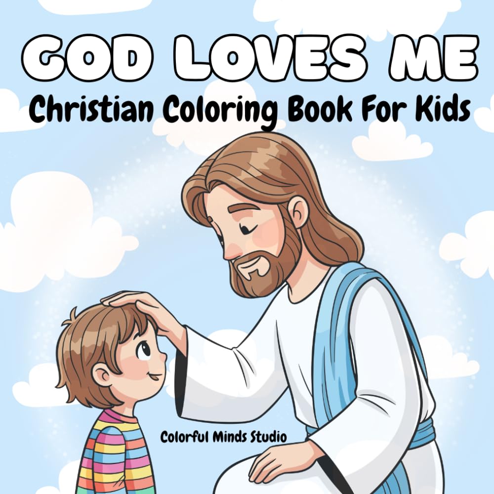 God Loves Me: Christian coloring book for kids