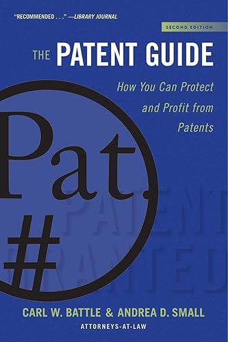 The Patent Guide: How You Can Protect and Profit from Patents (Second Edition) (Allworth Intellectual Property Made Easy Series)
