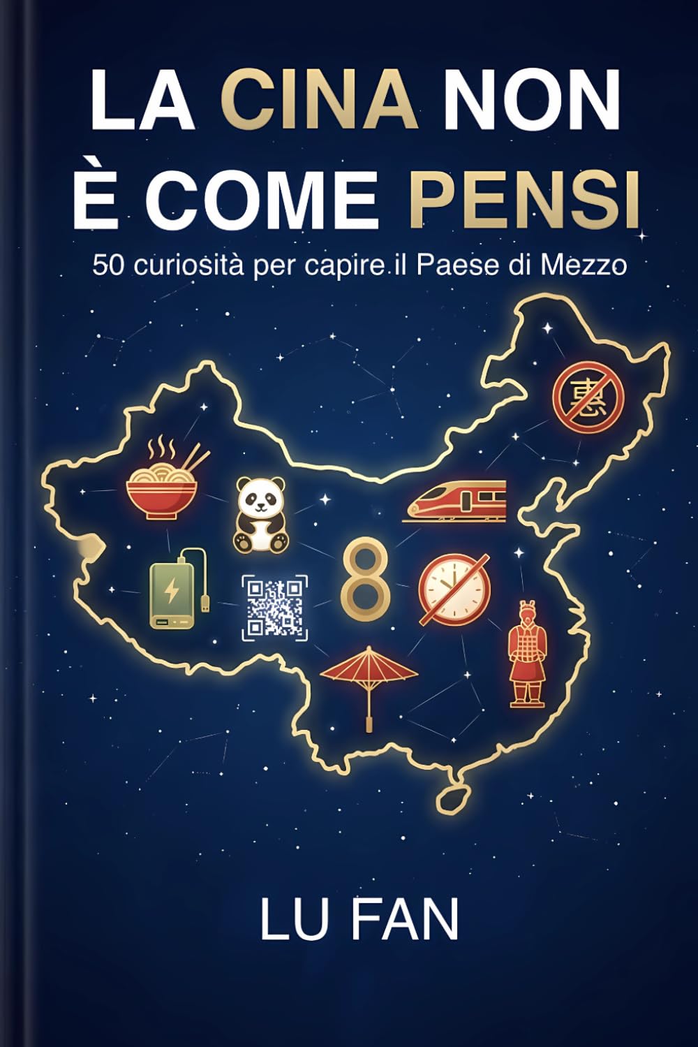 LA CINA NON È COME PENSI: 50 curiosità per capire il Paese di Mezzo