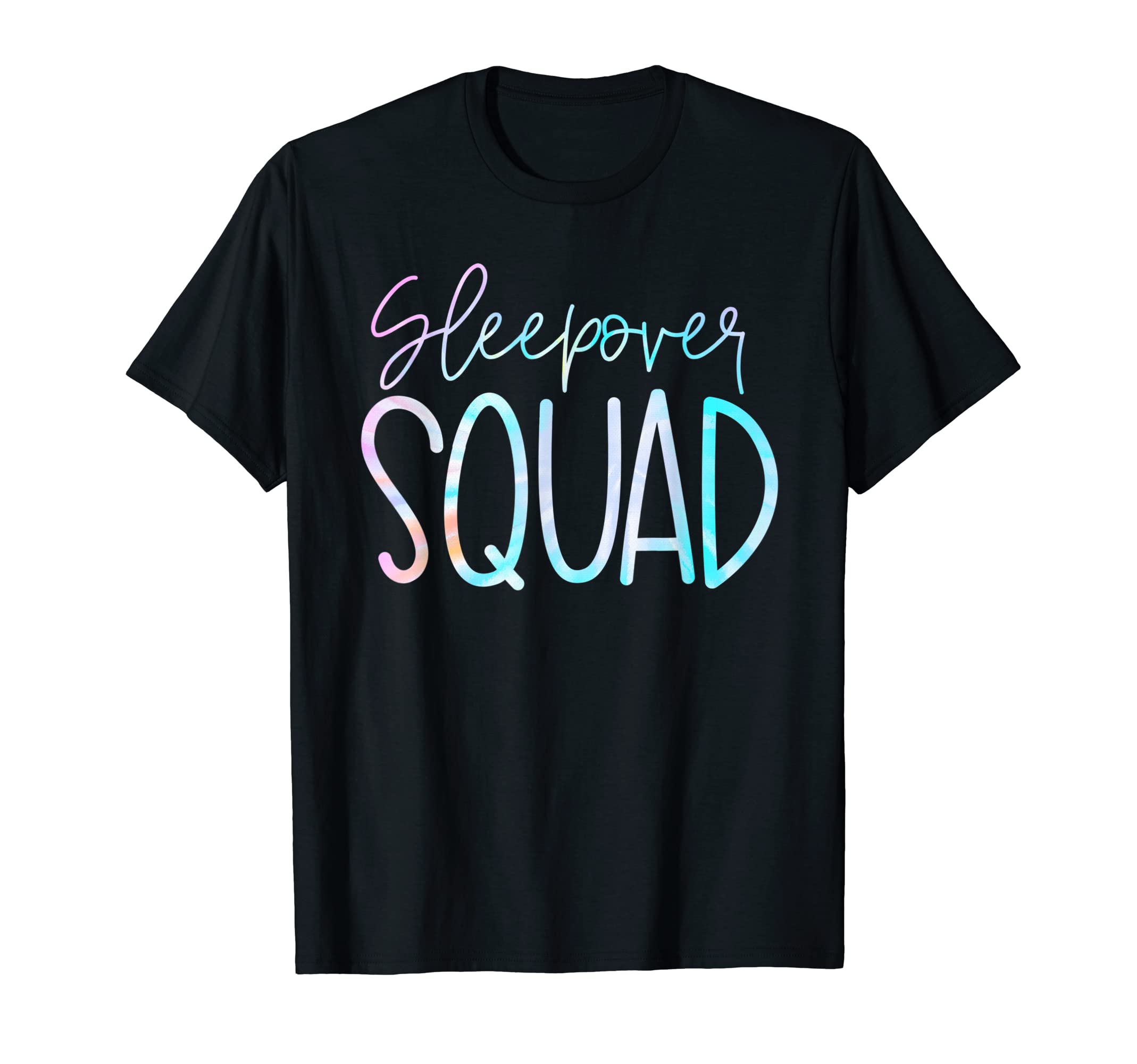 Sleepover Squad Slumber Party CrewPajama BFF Bestie Tie Dye T-ShirtOEKO-TEX STANDARD 100