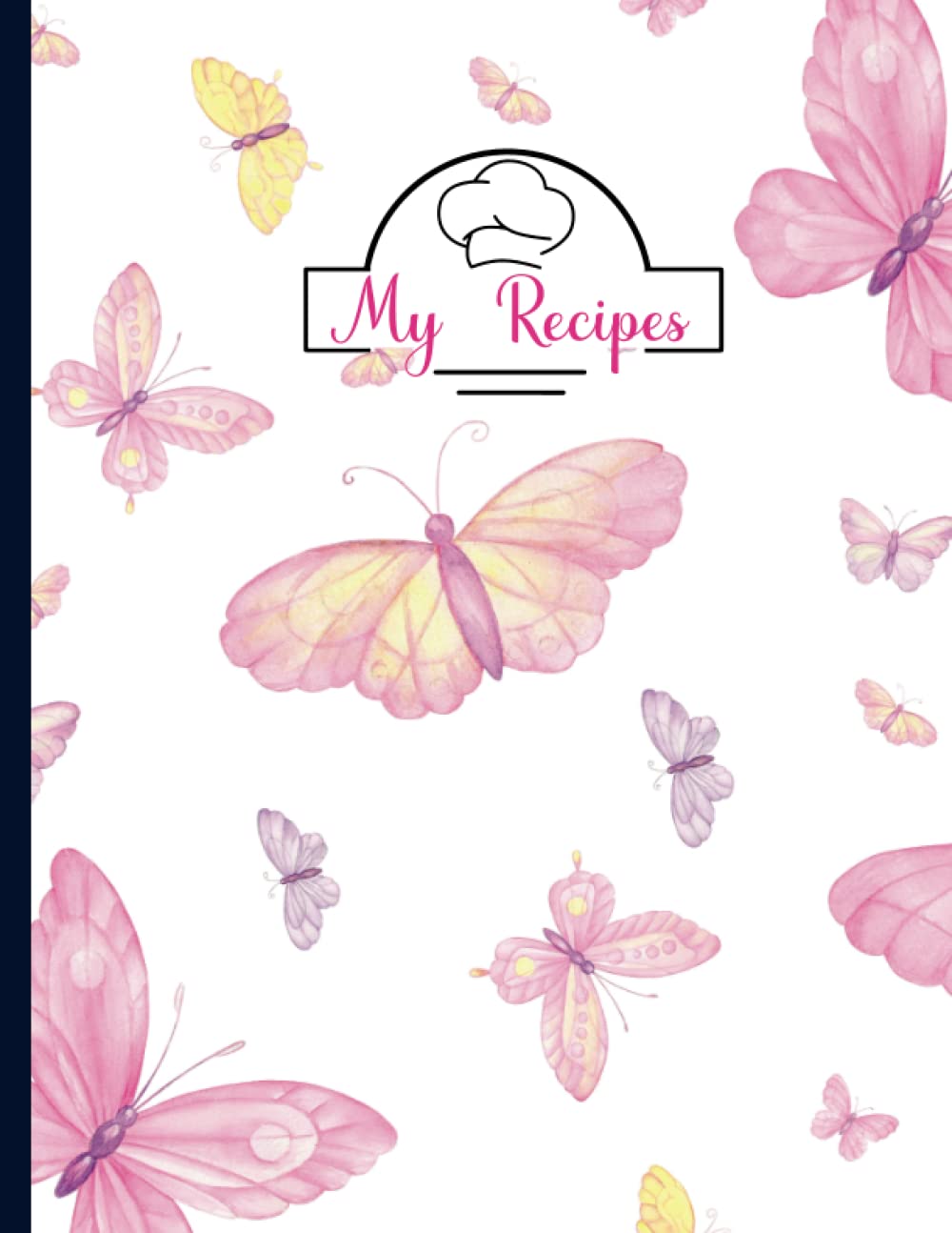 My recipes: cookbook to note down your favorite recipes | 8.5 x 11 inches