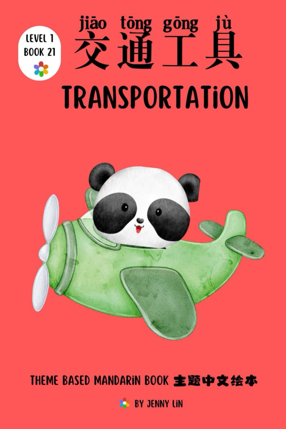 Transportation: Panda Reader- Creating Independent Mandarin Readers (Theme Based Mandarin Books)