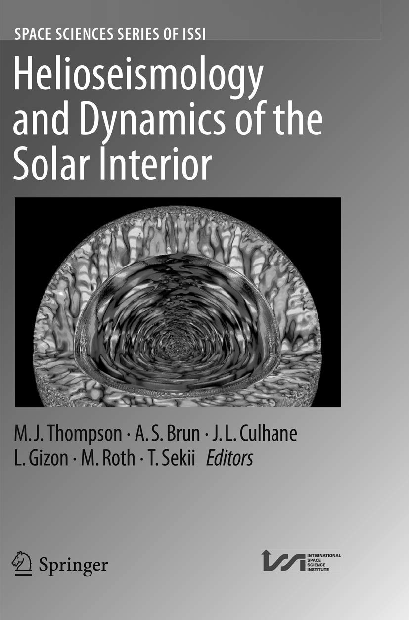 Helioseismology and Dynamics of the Solar Interior (Space Sciences Series of ISSI, 48)
