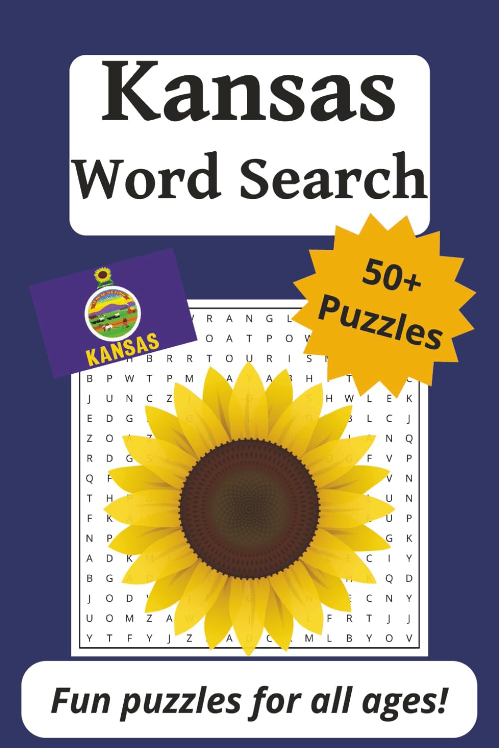 Kansas Word Search Puzzle Book: 50+ Puzzles All About the Sunflower State