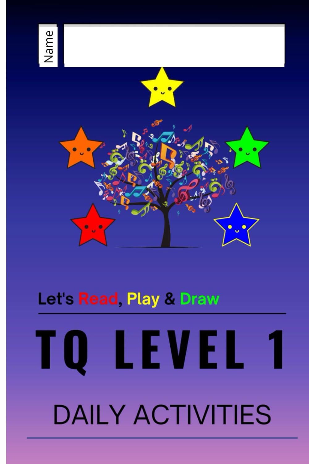 Let's Read, Play & Draw: TQ Level 1 Daily Activities for Piano Players (Triquetrae Piano)