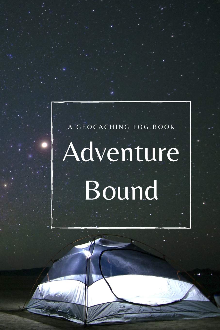 Adventure Bound: A Geocaching Log Book