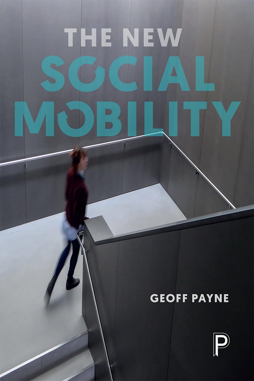 Buy The New Social Mobility: How the Politicians Got It Wrong — BookShops.in