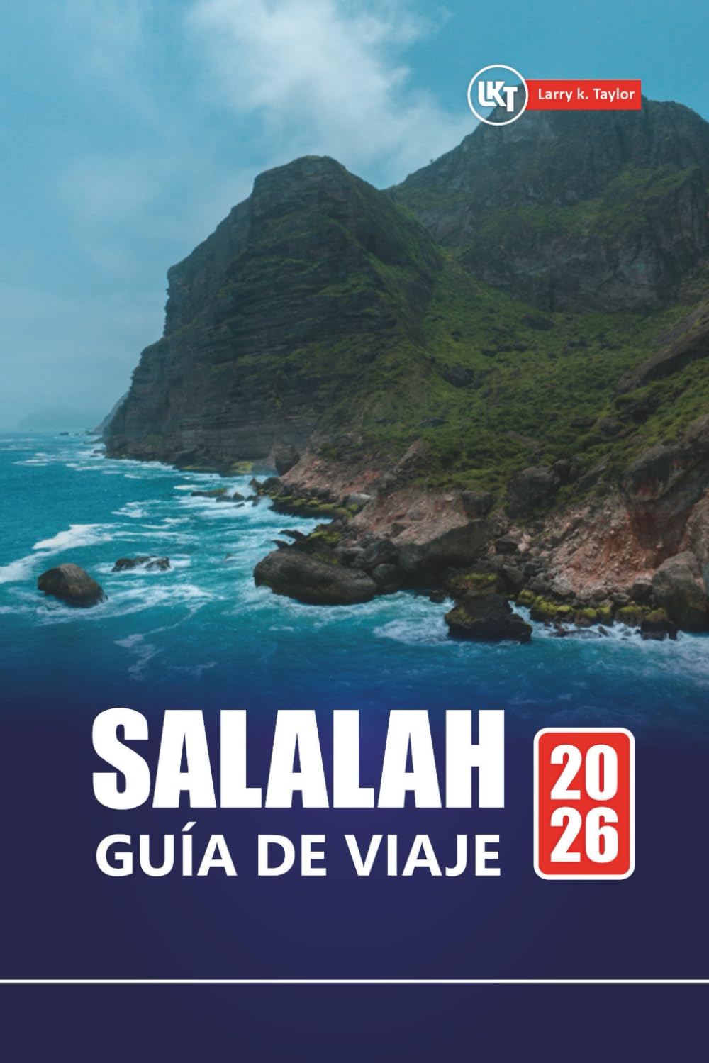 SALALAH GUÍA DE VIAJE 2026: Explore la ciudad costera de Omán con el planificador de itinerarios, información local, mapas y atracciones principales