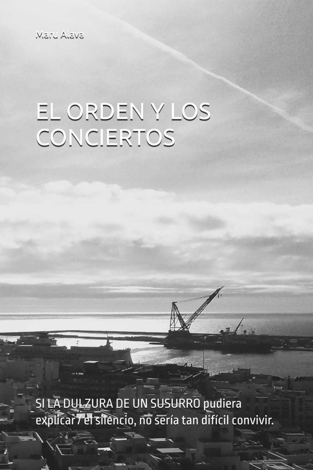 EL ORDEN Y LOS CONCIERTOS: SI LA DULZURA DE UN SUSURRO pudiera explicar / el silencio, no sería tan difícil convivir.