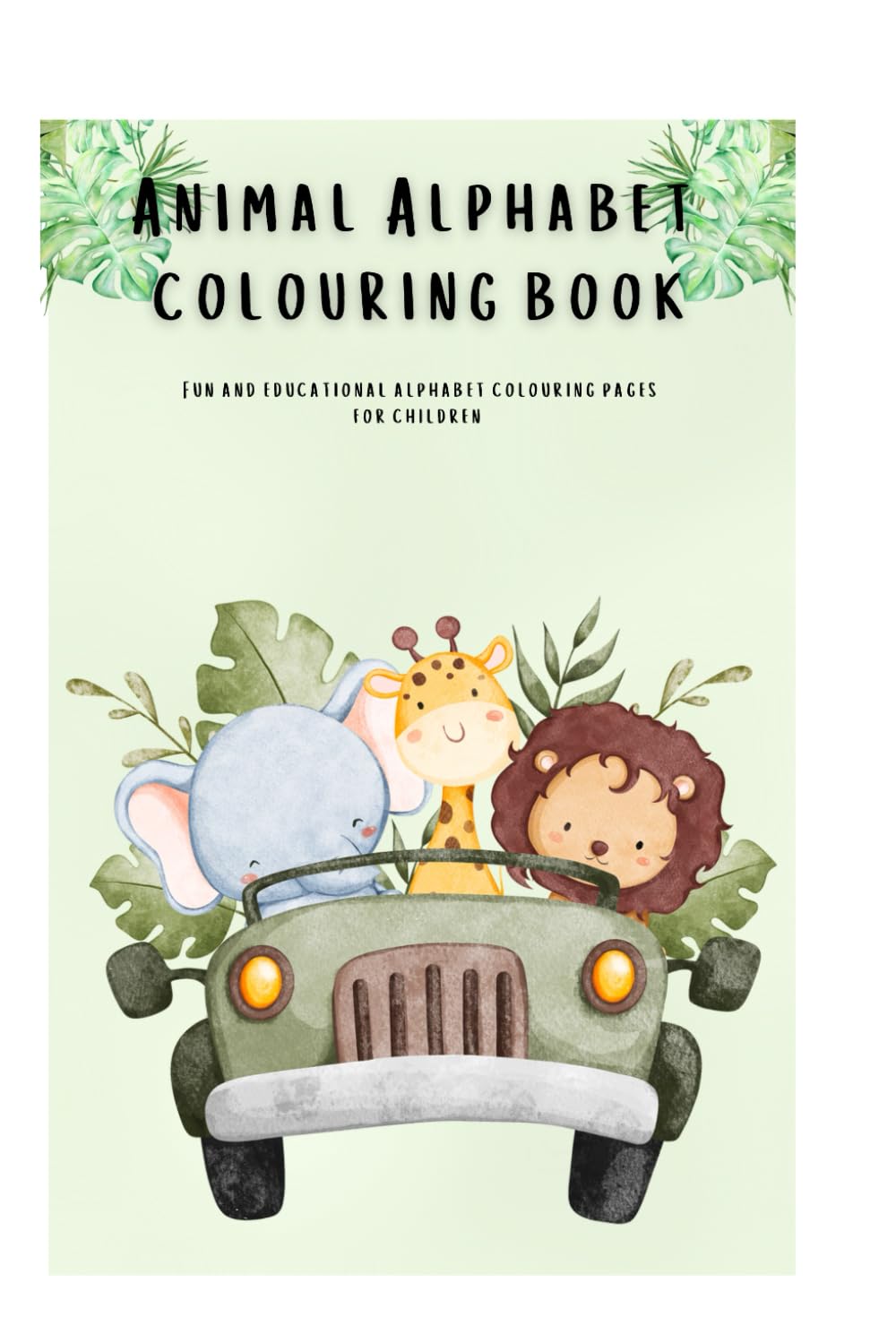 Animal alphabet colouring book: Fun and educational alphabet colouring pages for children