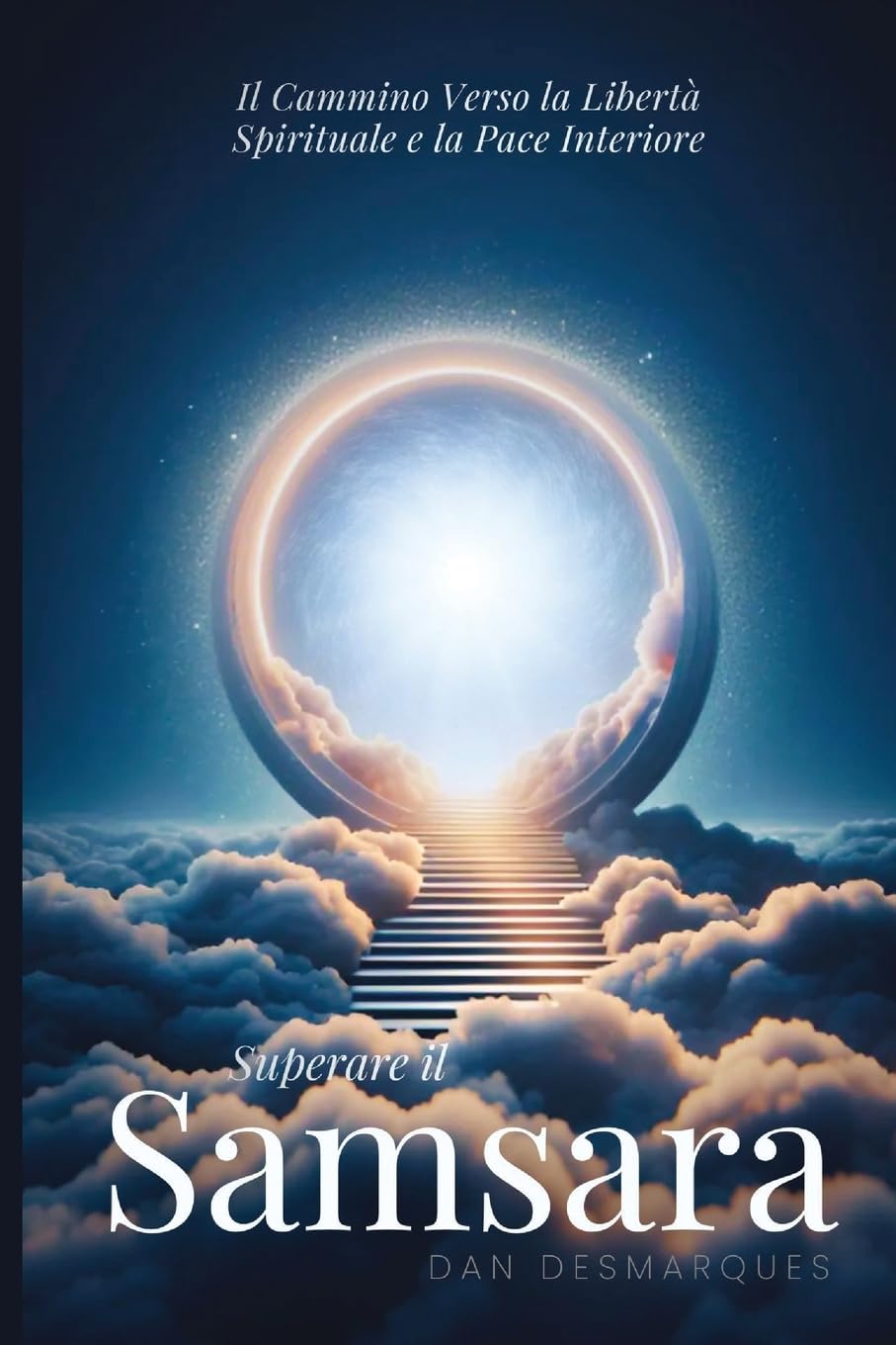 Superare il Samsara: Il Cammino Verso la Libertà Spirituale e la Pace Interiore