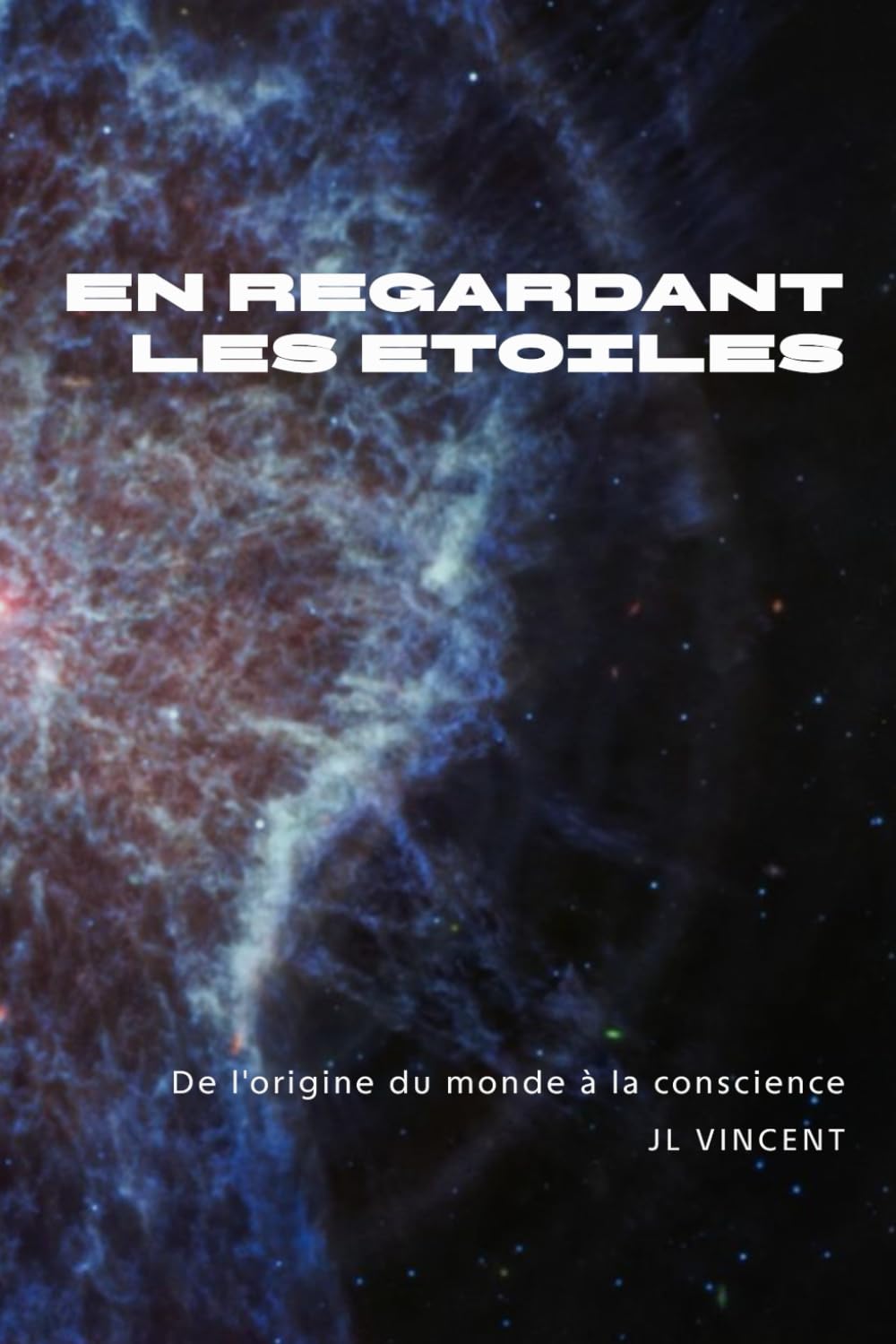 En regardant les étoiles: De l’origine du monde à la conscience