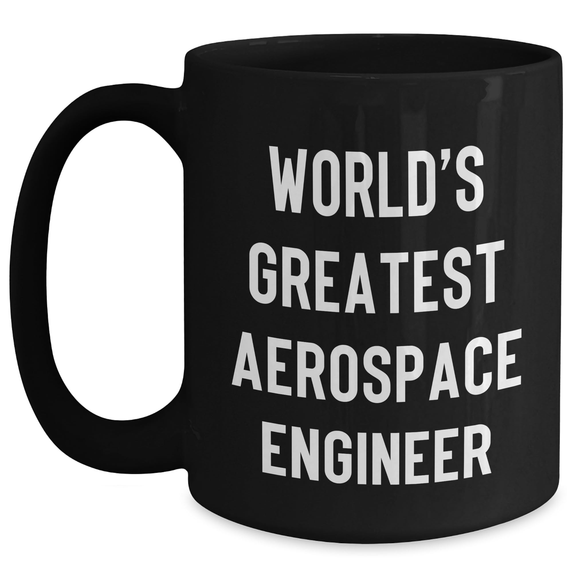 Aerospace Engineer Gifts from Men to Friends — funny ceramic mug from ShopProudGifts