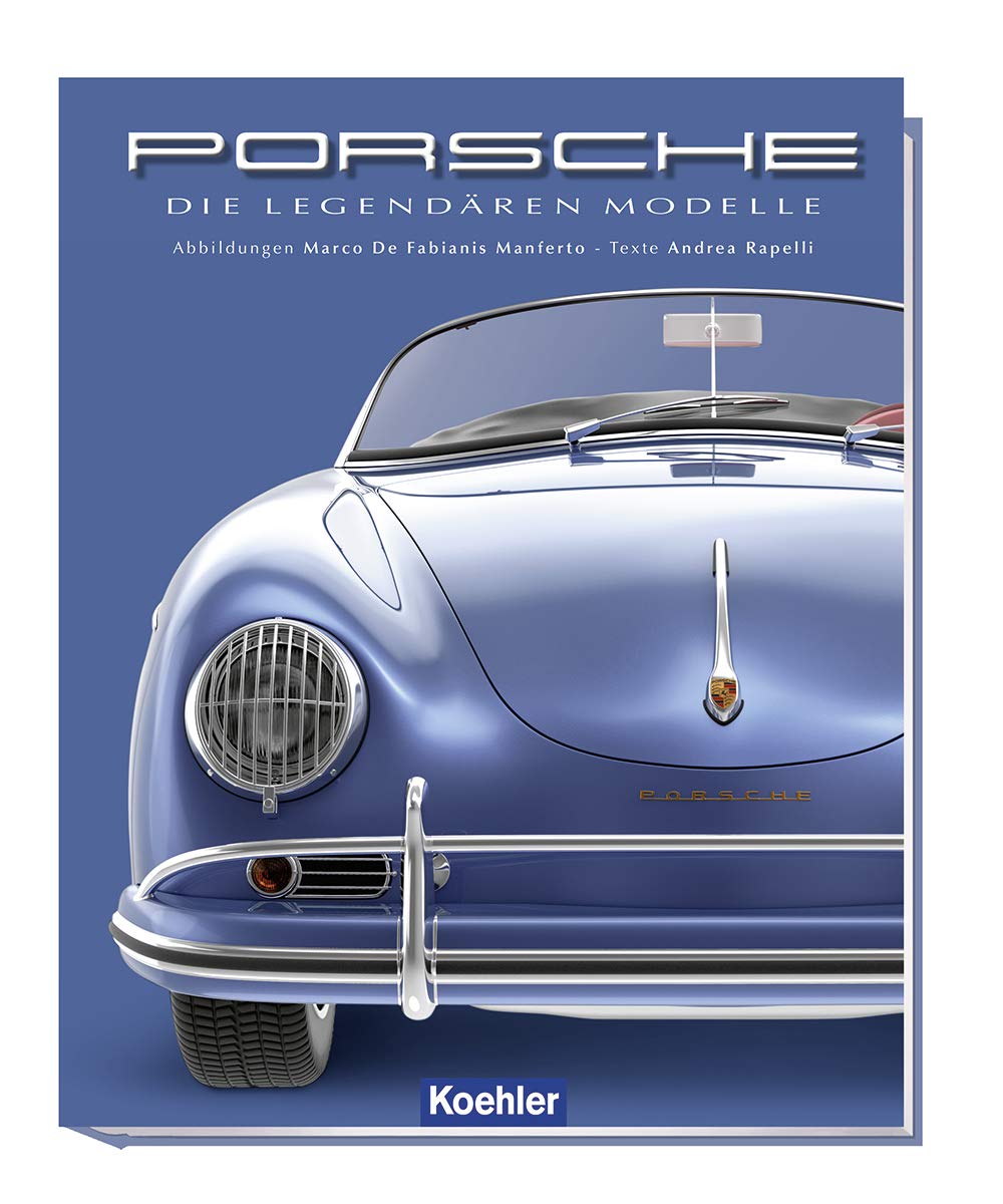 Koehler In Maximilian Verlag Gmbh & Co. Kg Porsche: Die Legendären Modelle
