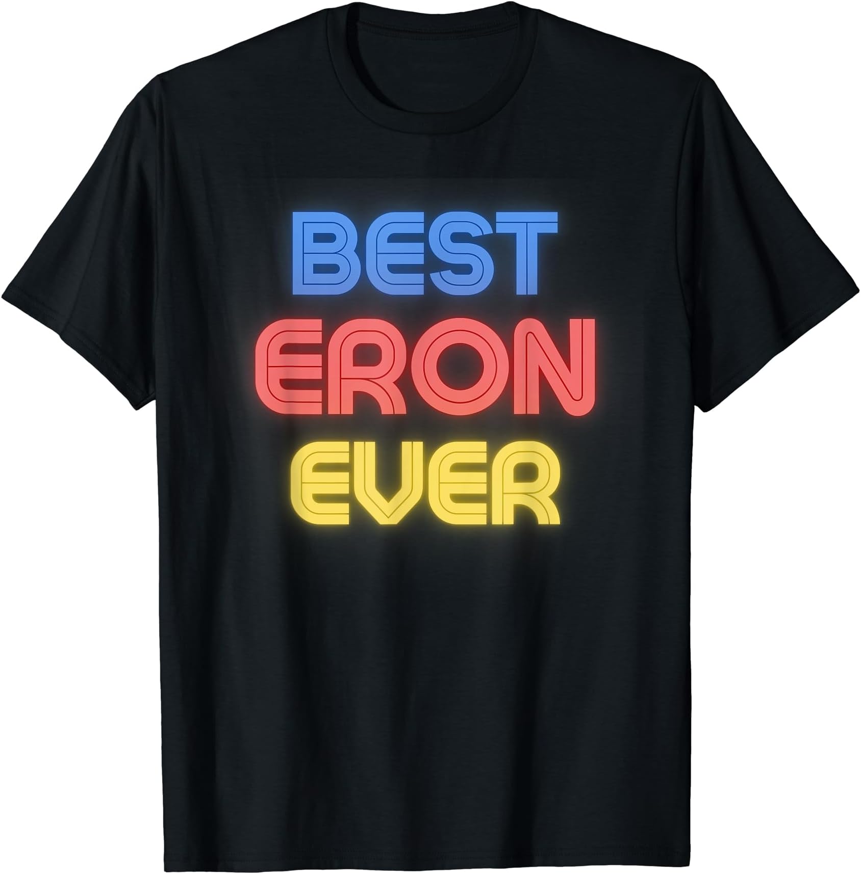 Eron Name Shirts & GiftsBest Eron Ever - Funny Eron Name Eron T-Shirt