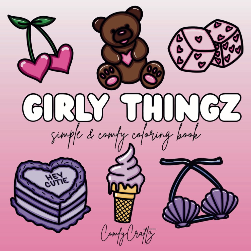Girly Thingz: Simple & Comfy Coloring Book