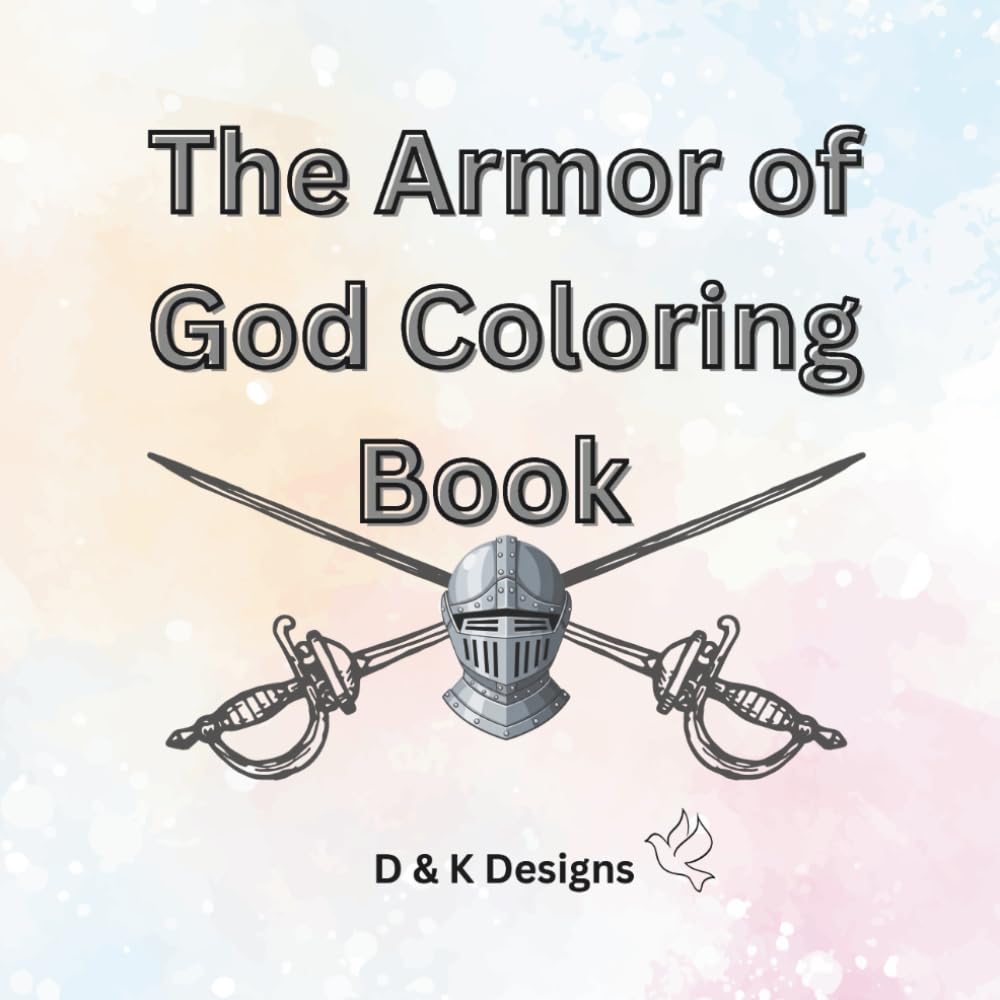The Armor of God Coloring Book: Educational Coloring Book for Kids of All Ages