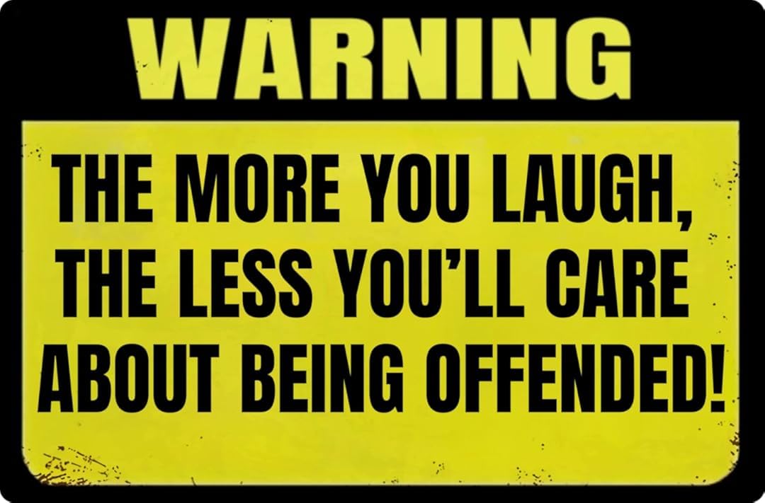 The More You Laugh The Less You'Ll Care About Being Offended! Retro for Home Garage Farm Garden Bar Coffee Kitchen Wall Decor Tin Sign 8x12 Inch