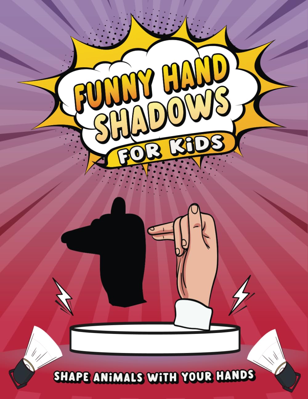 Funny Hand Shadows For Kids: Make Animals With Illustrations Hand Shadow Puppets (Fun Activities for Kids).