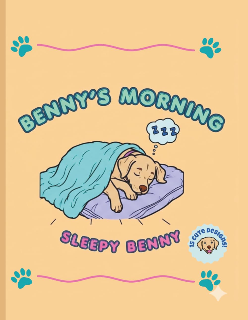 Benny's Morning Adventure: A Cute Dog Coloring Book for Kids: 15 Adorable Illustrations for Toddlers and Preschoolers