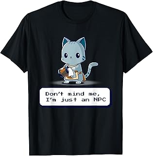 I’m Just an NPC Tshirt T-Shirt