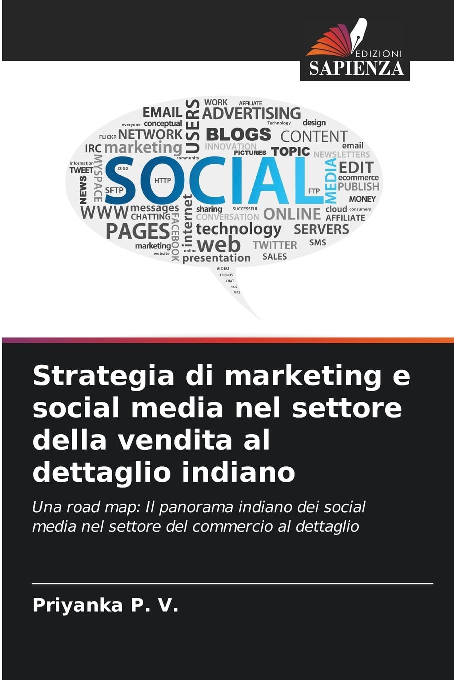 Strategia di marketing e social media nel settore della vendita al dettaglio indiano: Una road map: Il panorama indiano dei social media nel settore del commercio al dettaglio