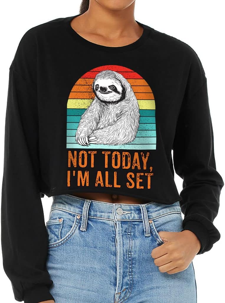 Not Today I'm All Set Cropped Long Sleeve T-Shirt - Word Art Women's T-Shirt - Colorful Long Sleeve Tee - Black, M