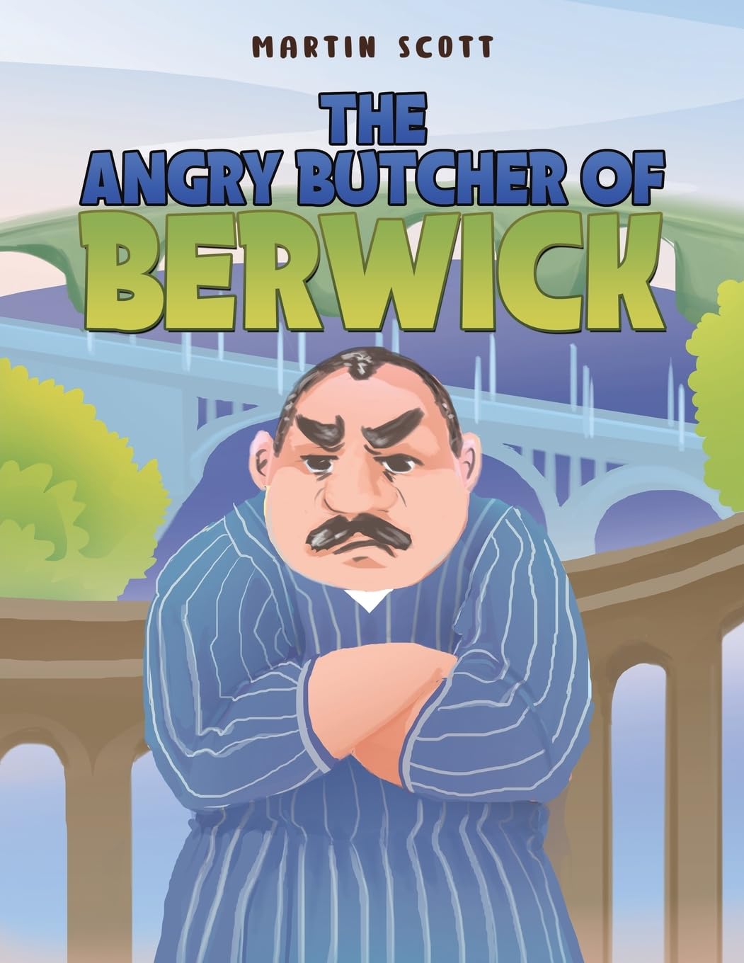 The Angry Butcher of Berwick.by Scott  New 9781035880683 Fast Free Shipping**