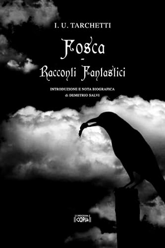FOSCA - RACCONTI FANTASTICI: introduzione e nota biografica di Demetrio Salvi