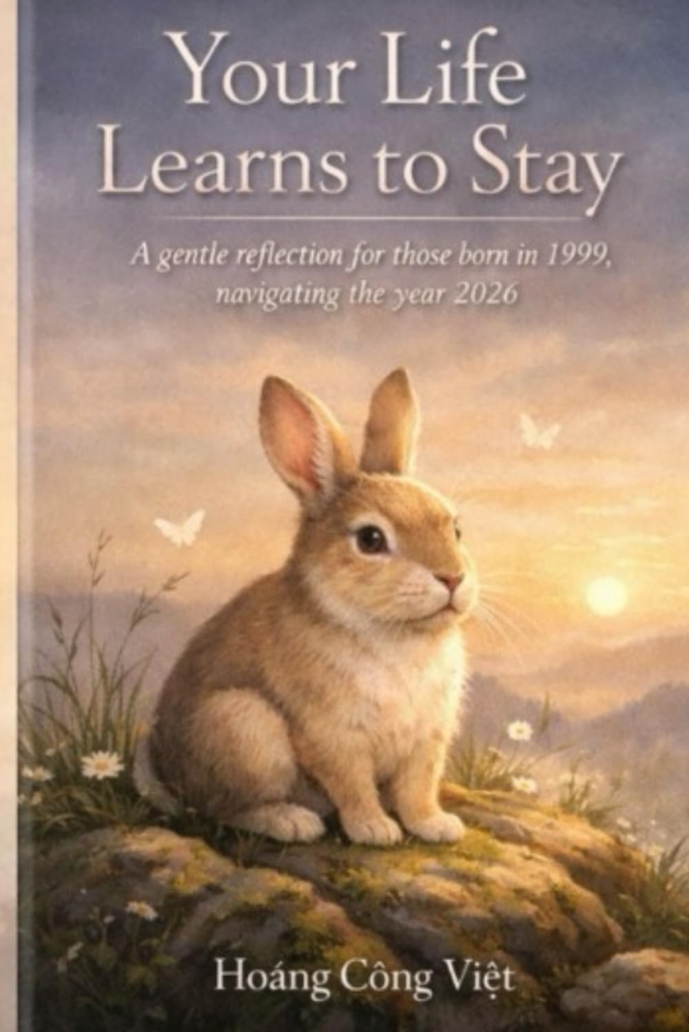 Your Life Learns to Stay (Your Life, Shaped Quietly – Year Reflections)