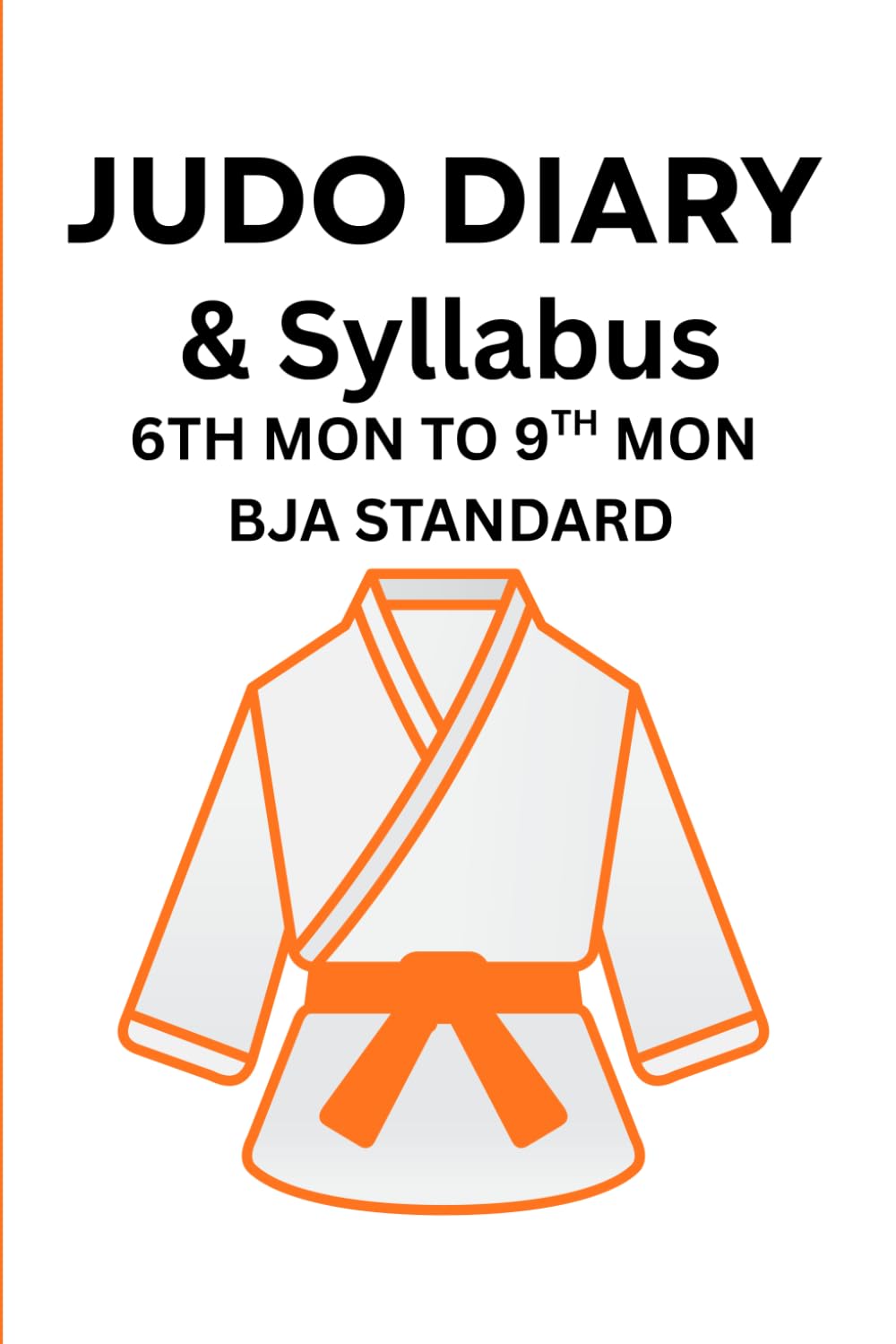 Judo Diary and Syllabus: 6th to 9th Mon BJA Standard (Judo Grading Theory for Junior Mon Grades)