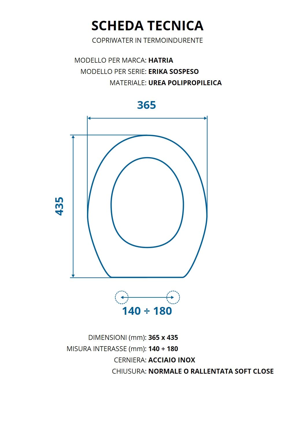 Copriwater per HATRIA ERIKA SOSPESO AVVOLGENTE TERMOINDURENTE BIANCO cerniera inox
