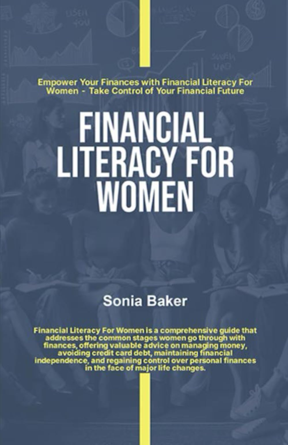 Financial Literacy For Women: Empower Your Finances with Financial Literacy For Women - Take Control of Your Financial Future