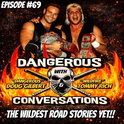 Dangerous Conversations Ep. 69: The Wildest Road Stories Yet!