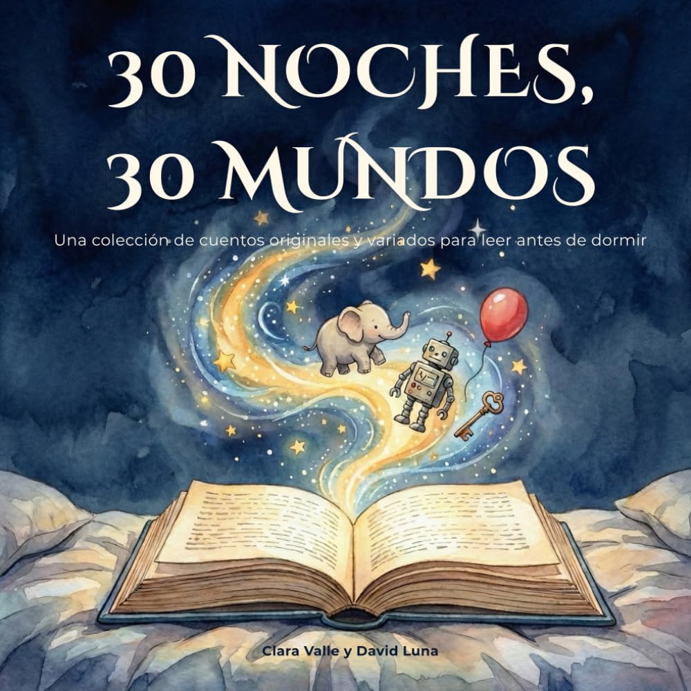 30 NOCHES, 30 MUNDOS: Una colección de cuentos originales y variados para leer antes de dormir