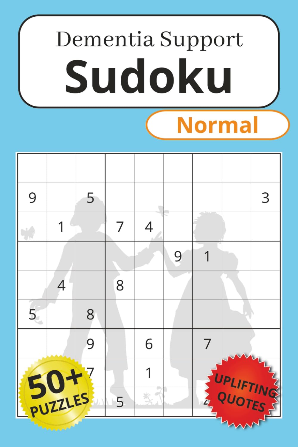 Dementia Support Sudoku Normal: Sudoku Puzzles for Dementia Support | Help boost cognitive functions like memory, focus, and problem solving | 6x9 Inches, 112 Pages | 50+ Puzzles | Solutions Included