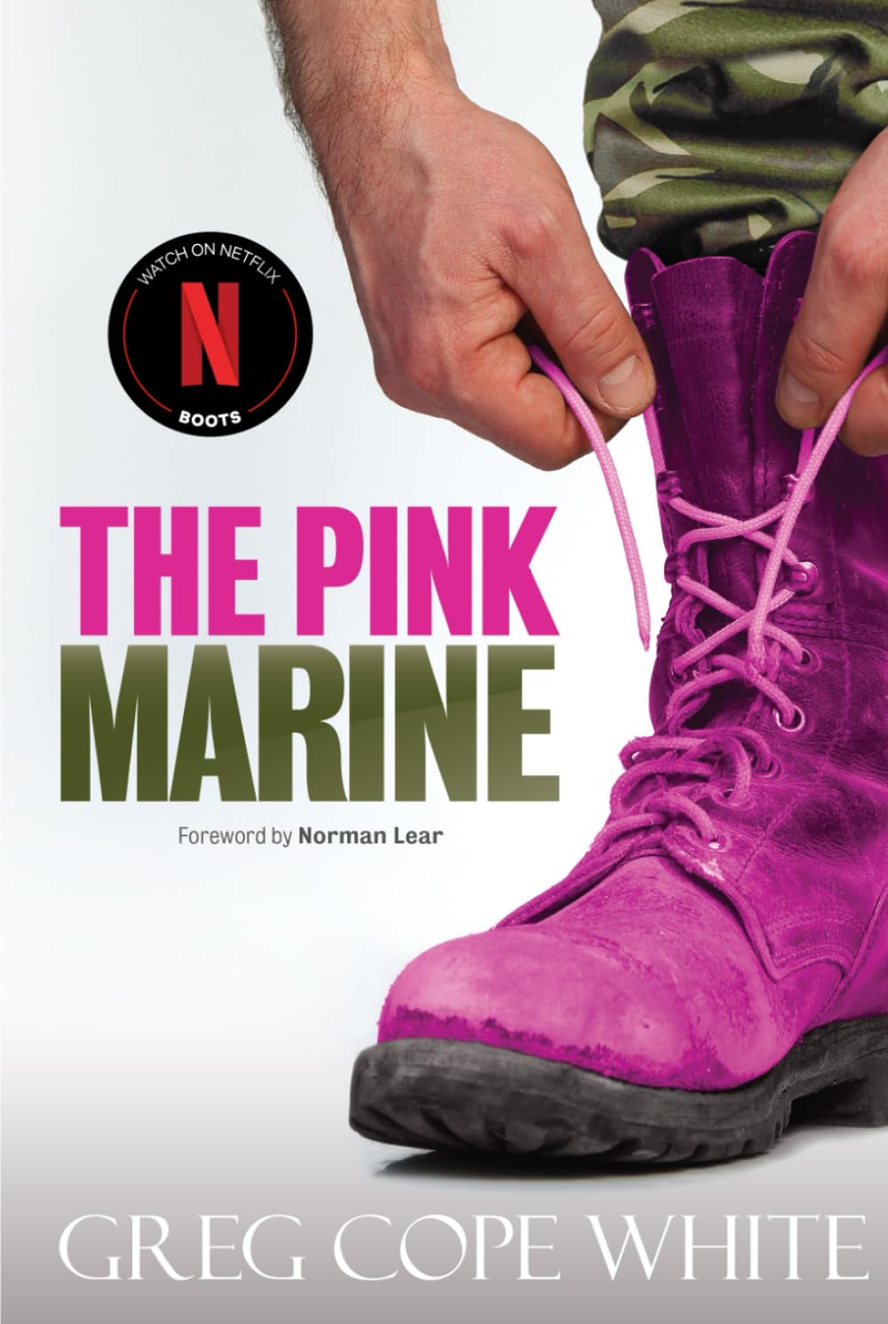 The Pink Marine: One Boy's Journey Through Bootcamp To Manhood