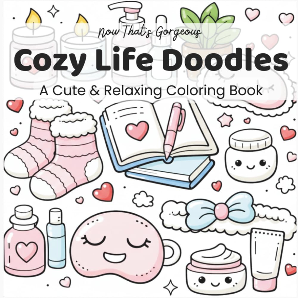Cozy Life Doodles: A Cute & Relaxing Coloring Book